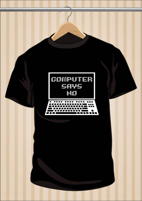 Computer Says NO T-Shirt | UppStudio