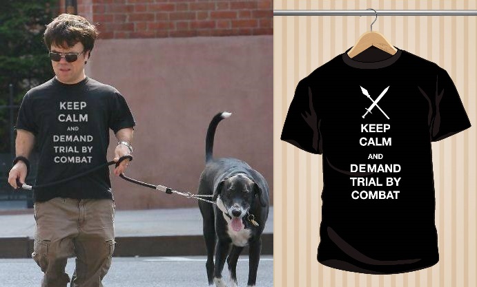 Keep Calm And Demand Trial By Combat T-Shirt | UppStudio