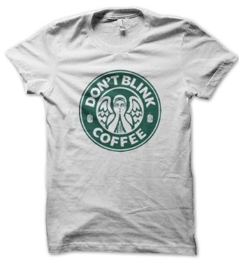 Don't Blink Coffee T-Shirt