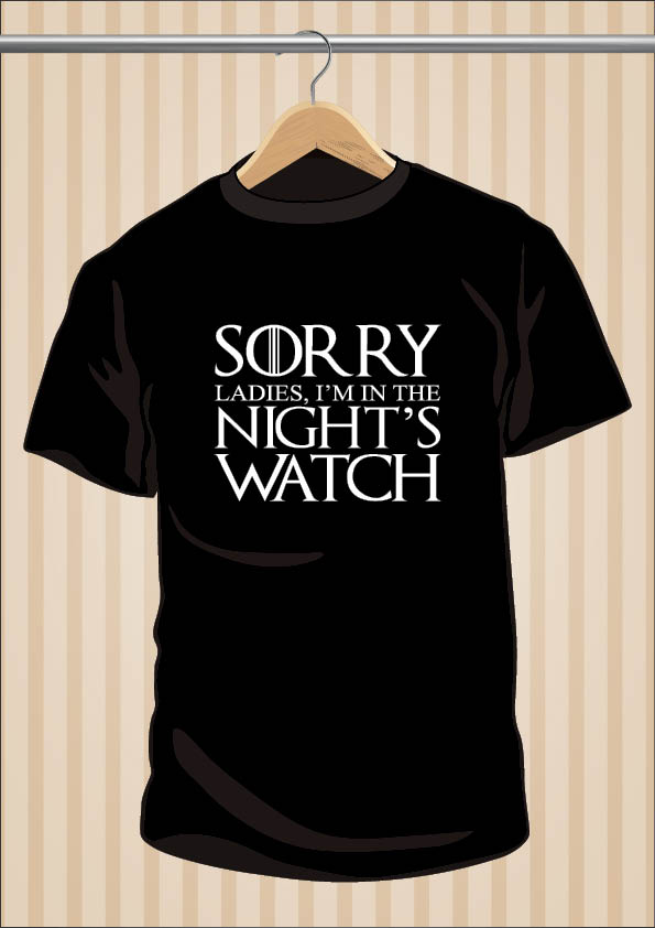Sorry Ladies I'm In the Nightswatch Game Of Thrones | UppStudio